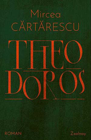 Cover for Mircea Cartarescu · Theodoros (Book) (2024)