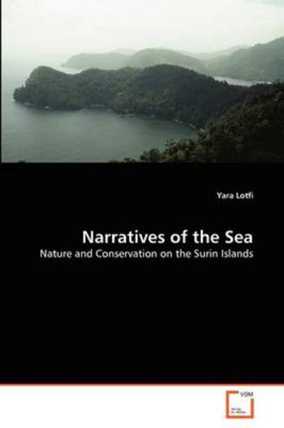 Cover for Yara Lotfi · Narratives of the Sea: Nature and Conservation on the Surin Islands (Pocketbok) (2011)