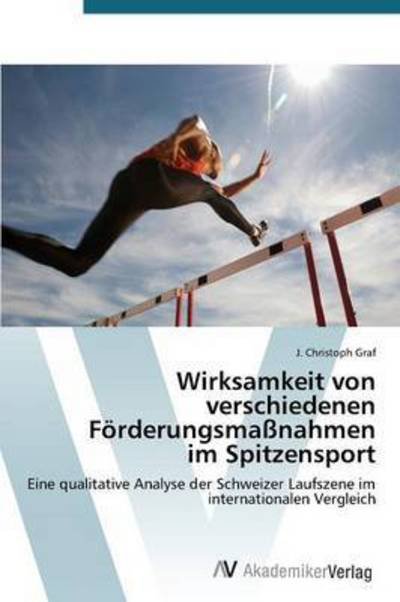 Cover for Graf J Christoph · Wirksamkeit Von Verschiedenen Forderungsmassnahmen Im Spitzensport (Paperback Book) (2015)