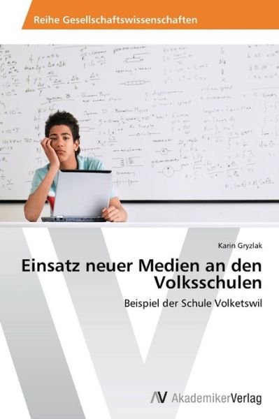 Cover for Gryzlak Karin · Einsatz Neuer Medien an den Volksschulen (Pocketbok) (2015)