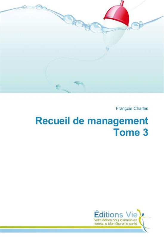 Cover for Charles Francois · Recueil De Management Tome 3 (Paperback Book) (2018)