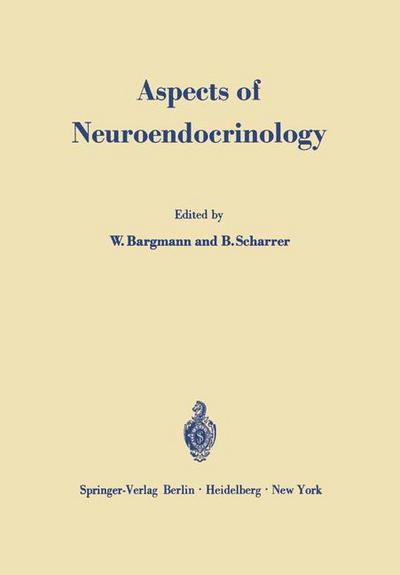 Aspects of Neuroendocrinology: V. International Symposium on Neurosecretion - W Bargmann - Books - Springer-Verlag Berlin and Heidelberg Gm - 9783642462092 - March 17, 2012