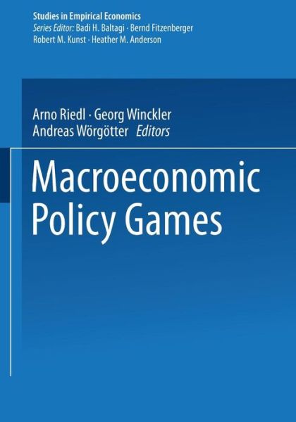 Cover for Arno Riedl · Macroeconomic Policy Games - Studies in Empirical Economics (Paperback Book) [1995 edition] (2014)