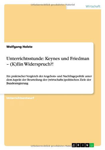 Cover for Unterrichtsstunde · Keynes und Friedman (Book) [German edition] (2013)