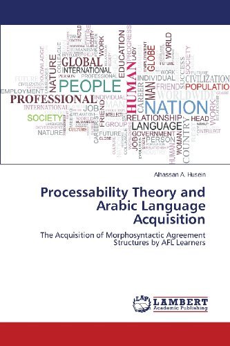 Cover for Alhassan A. Husein · Processability Theory and Arabic Language Acquisition: the Acquisition of Morphosyntactic Agreement Structures by Afl Learners (Paperback Bog) (2013)