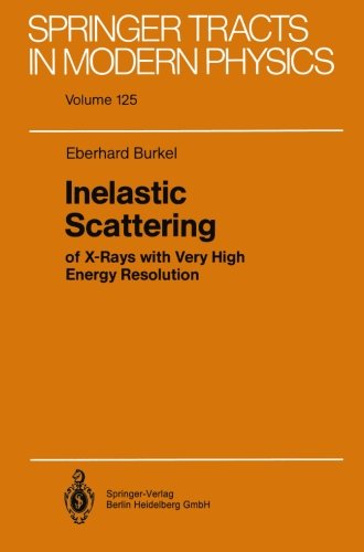 Eberhard Burkel · Inelastic Scattering of X-Rays with Very High Energy Resolution - Springer Tracts in Modern Physics (Paperback Book) [Softcover reprint of the original 1st ed. 1991 edition] (2013)