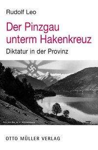 Der Pinzgau unterm Hakenkreuz - Leo - Books -  - 9783701312092 - 