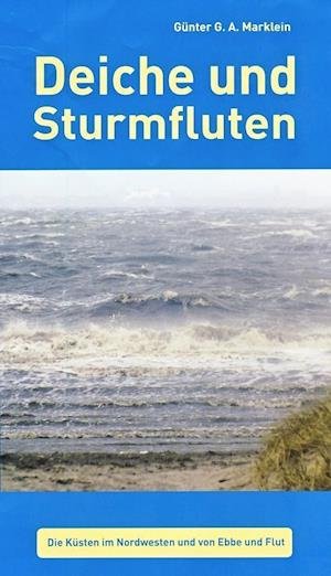 Cover for Günter G. A. Marklein · Deiche und Sturmfluten (Paperback Bog) (2014)