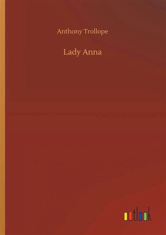 Cover for Anthony Trollope · Lady Anna (Innbunden bok) (2018)