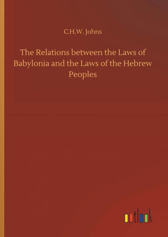 Cover for Johns · The Relations between the Laws of (Book) (2018)