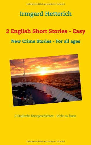 Cover for Irmgard Hetterich · 2 English Short Stories - Easy to read: New Crime Stories - For all ages (Paperback Book) (2014)