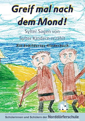 Cover for Christel Glöckner · Greif Mal Nach Dem Mond! (Paperback Book) (2016)