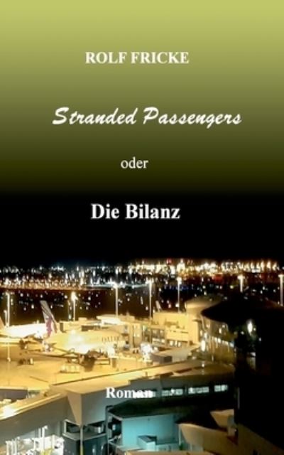 Cover for Rolf Fricke · Stranded Passengers oder Die Bilanz (Paperback Book) (2021)