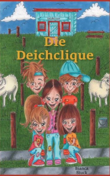Cover for Bianca Stuck · Die Deichclique (Paperback Book) (2020)