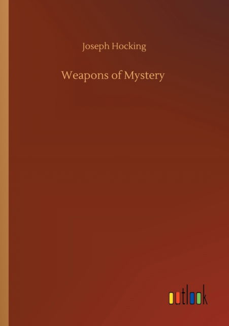 Cover for Joseph Hocking · Weapons of Mystery (Taschenbuch) (2020)