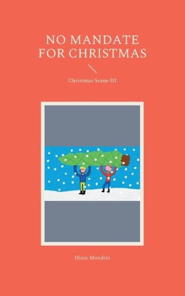 Cover for Hiam Mondini · No Mandate for Christmas (Pocketbok) (2021)