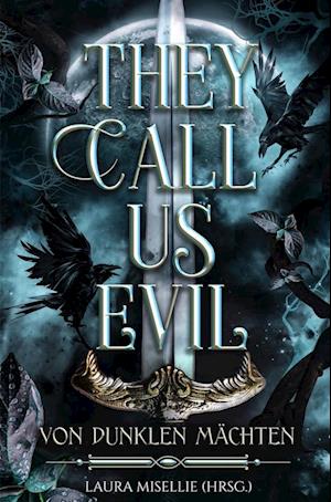 Cover for Laura Misellie · They call us evil (Book) (2023)