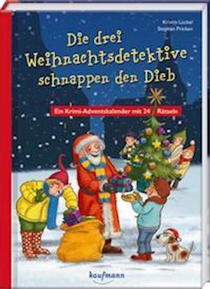 Die drei Weihnachtsdetetektive schnappen den Dieb - Kristin Lückel - Books - Kaufmann Ernst Vlg GmbH - 9783780618092 - August 29, 2022