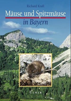 Cover for Richard Kraft · Mäuse und Spitzmäuse in Bayern (Pocketbok) (2008)