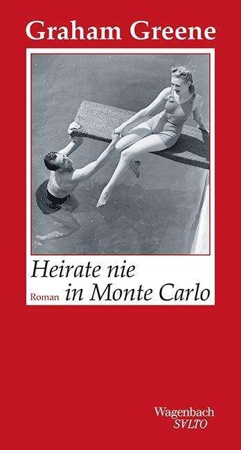 Cover for Greene · Heirate nie in Monte Carlo (Book)