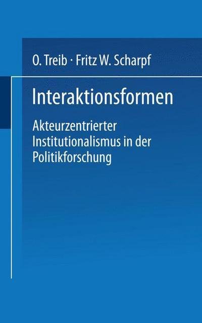 Cover for Director Fritz W Scharpf · Interaktionsformen: Akteurzentrierter Institutionalismus in Der Politikforschung (Paperback Book) [2000 edition] (2000)