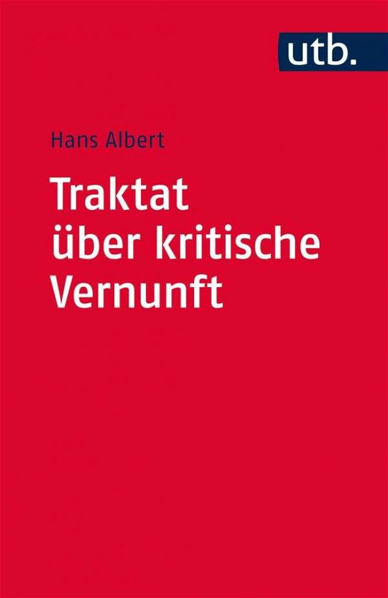 UTB.1609 Albert.Traktat über kritische - Hans Albert - Books -  - 9783825216092 - 