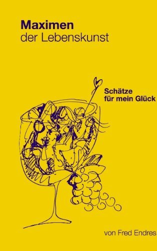 Cover for Fred Endres · Maximen Der Lebenskunst (Taschenbuch) [German edition] (2003)