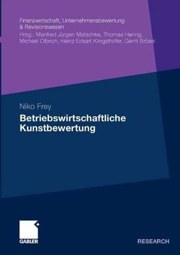 Cover for Niko Frey · Betriebswirtschaftliche Kunstbewertung - Finanzwirtschaft, Unternehmensbewertung &amp; Revisionswesen (Pocketbok) [2011 edition] (2011)