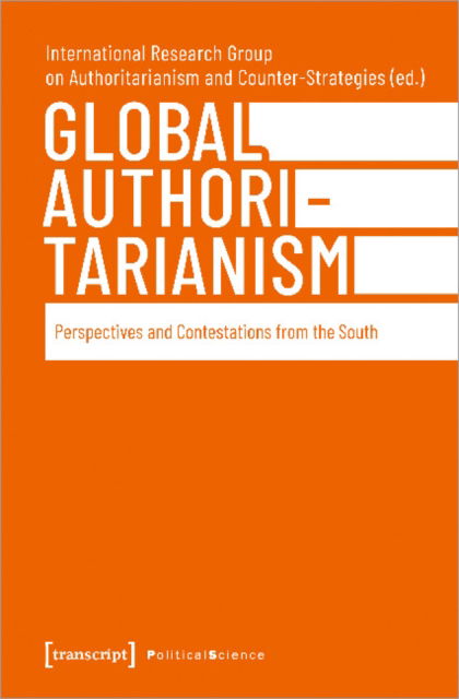 Cover for Global Authoritarianism: Perspectives and Contestations from the South - Political Science (Paperback Book) (2022)