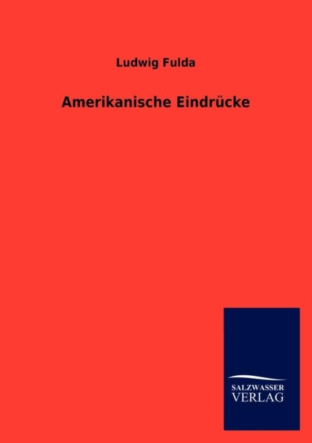 Cover for Ludwig Fulda · Amerikanische Eindrucke (Paperback Book) [German edition] (2013)