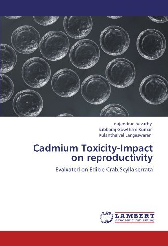 Cover for Kulanthaivel Langeswaran · Cadmium Toxicity-impact on Reproductivity: Evaluated on Edible Crab,scylla Serrata (Paperback Bog) (2011)