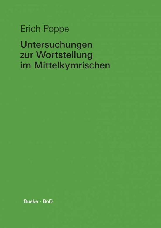 Cover for Erich Poppe · Untersuchungen Zur Wortstellung Im Mittelkymrischen (Paperback Book) [German edition] (1991)