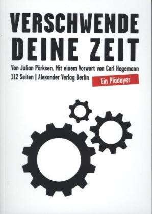 Cover for Pörksen · Verschwende Deine Zeit (Bok)