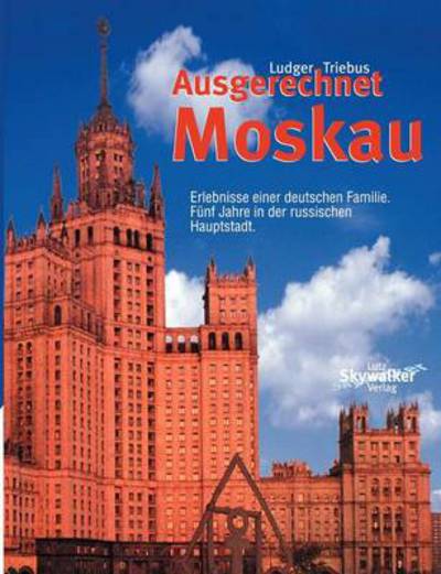 Cover for Ludger Triebus · Ausgerechnet Moskau (Paperback Book) [German edition] (2000)