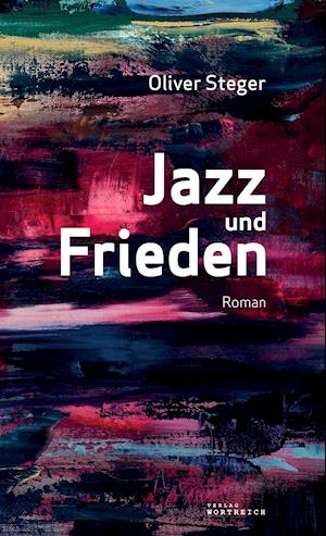 Cover for Steger · Jazz und Frieden (Book)