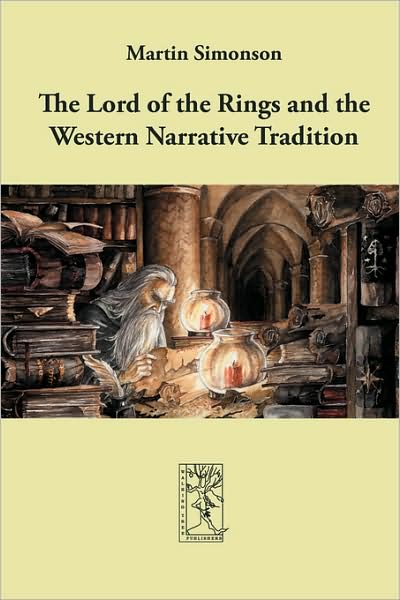 The Lord of the Rings and the Western Narrative Tradition - Martin Simonson - Books - Walking Tree Publication - 9783905703092 - February 15, 2008