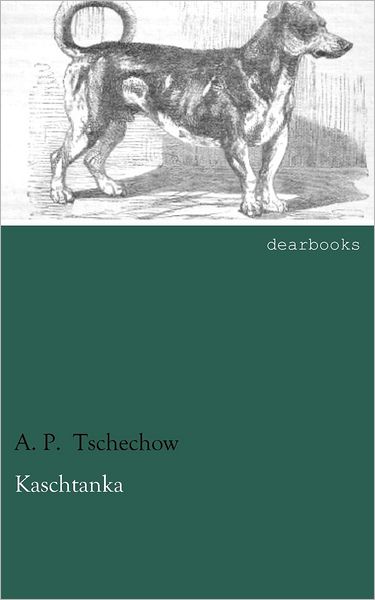 Cover for A. P. Tschechow · Kaschtanka (Paperback Book) [German edition] (2012)