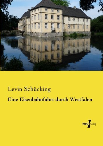 Cover for Levin Schucking · Eine Eisenbahnfahrt durch Westfalen (Paperback Book) [German edition] (2019)