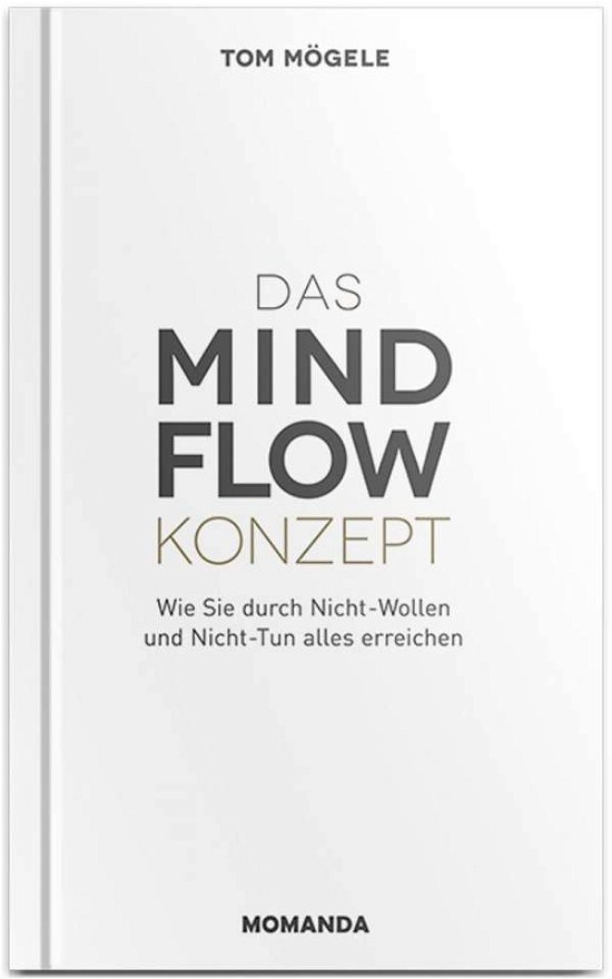 Cover for Mögele · Das MindFlow Konzept (Book)