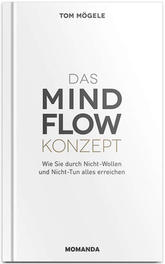 Cover for Mögele · Das MindFlow Konzept (Bog)