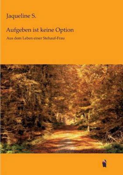 Cover for S. · Aufgeben ist keine Option (Book) (2016)