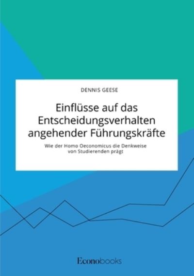 Einflüsse auf das Entscheidungsve - Geese - Libros -  - 9783963561092 - 6 de noviembre de 2020