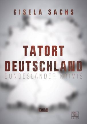 Cover for Sachs · Tatort Deutschland (Book)