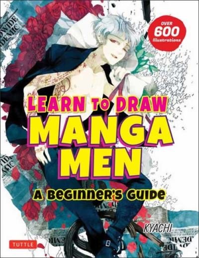 Cover for Kyachi · Learn to Draw Manga Men: A Beginner's Guide (With Over 600 Illustrations) (Paperback Book) (2021)