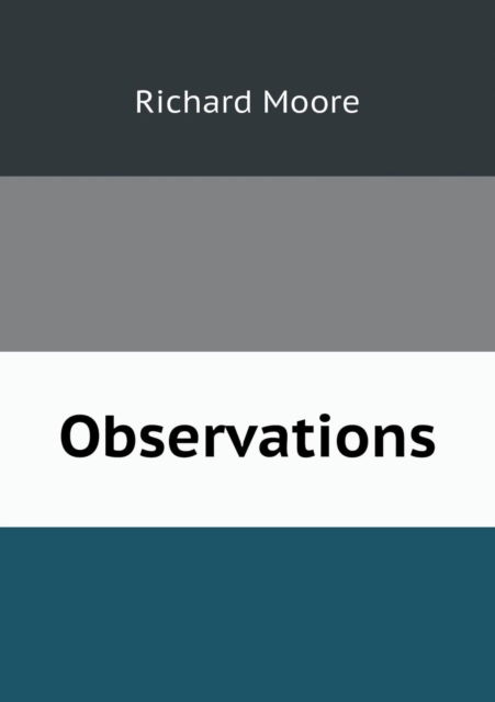 Cover for Richard Moore · Observations (Taschenbuch) (2013)