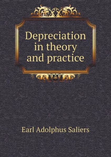 Cover for Earl Adolphus Saliers · Depreciation in Theory and Practice (Paperback Book) (2015)