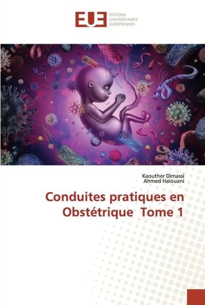 Cover for Kaouther Dimassi · Conduites pratiques en Obstetrique Tome 1 (Taschenbuch) (2021)