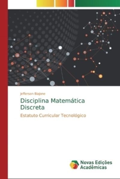 Cover for Biajone · Disciplina Matemática Discreta (Bog) (2020)