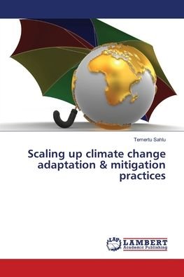 Cover for Temertu Sahlu · Scaling up climate change adaptation &amp; mitigation practices (Pocketbok) (2018)