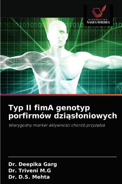 Cover for Dr Deepika Garg · Typ II fimA genotyp porfirmow dzi?sloniowych (Paperback Book) (2021)